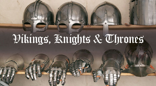 Vikings, Knights & Thrones